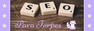 SEO para torpes blog de Mapachito