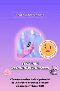 seo para neurodivergentes, artículo de Mapachito, de seoparatorpes.com